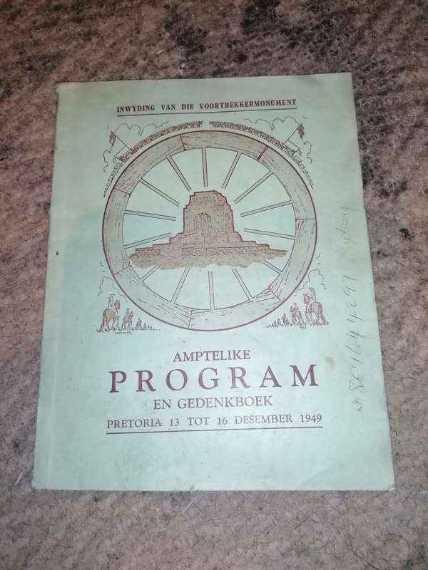 INWYDING VAN DIE VOORTREKKERMONUMENT AMPTELIKE PROGRAM EN GEDENKBOEK 1949