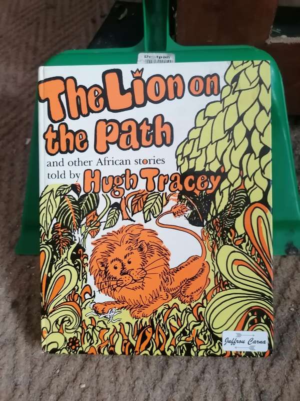 The Lion on the Path an other African Stories By Hugh Tracey