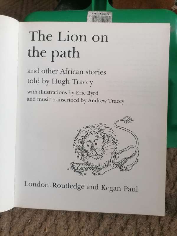 The Lion on the Path an other African Stories By Hugh Tracey