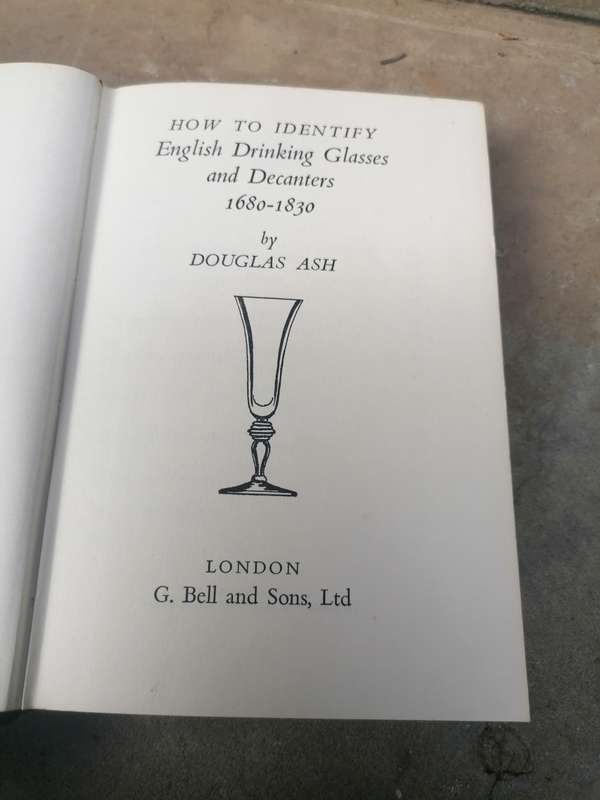 How to identify English drinking glasses and Decanters 1680-1830 Douglas Ash
