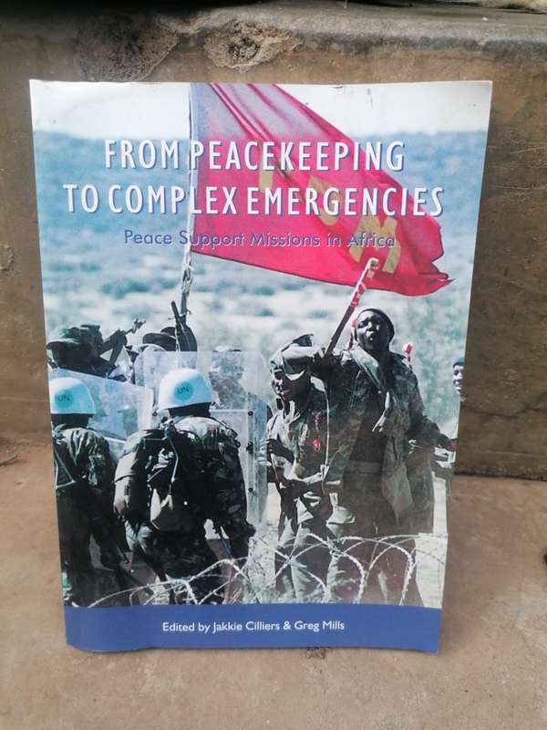 From Peacekeeping to Complex Emergencies: Peace Support Missions in Africa