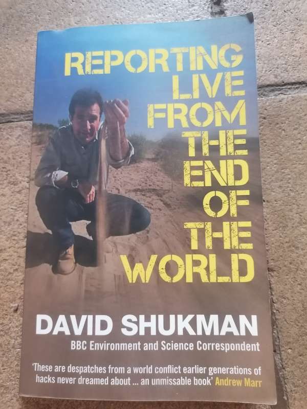 Reporting Live from the End of the World By David Shukman