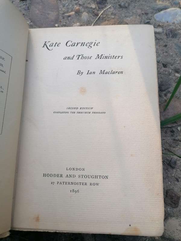 KATE CARNEGIE and Those Ministers. Ian Maclaren. 1896