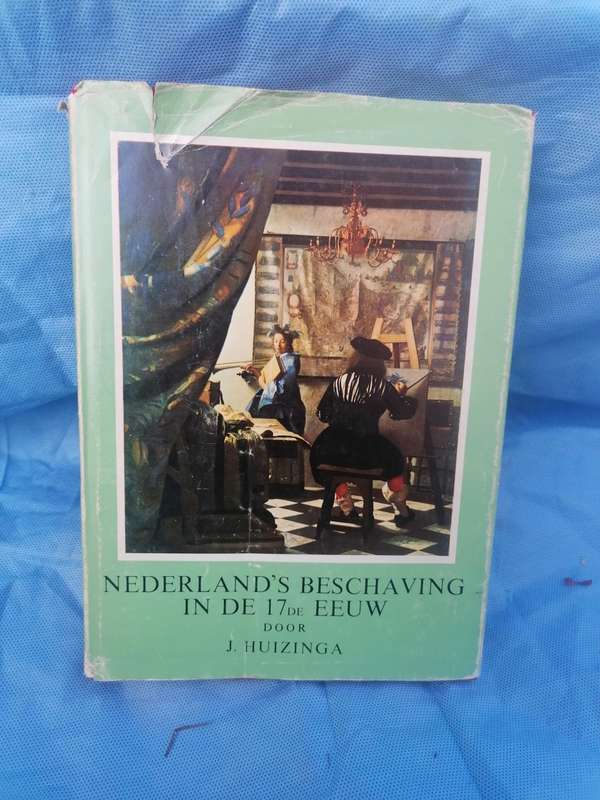 NEDERLAND`S BESCHAVING  IN DE 17DE EEUW  DOOR  J. HUIZINGA