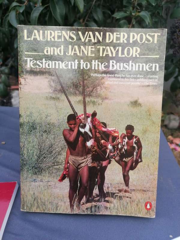 Testament to the Bushmen  Van der Post, Laurens & Taylor, Jane