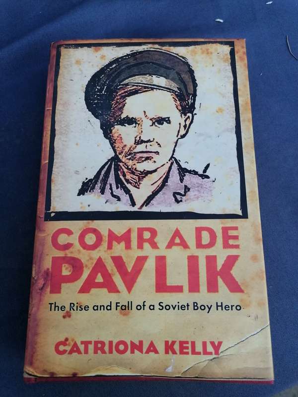 Comrade Pavlik - Catriona Kelly - Hardcover (The rise and Fall of a Soviet Boy Hero)