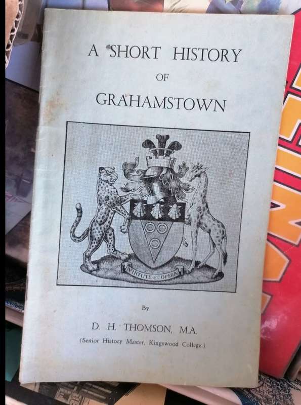 A short history of Grahamstown  D. H. Thomson