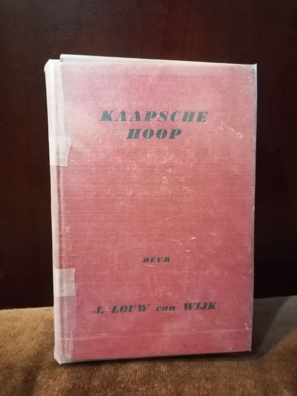 Kaapsche Hoop by J. Louw Van Wijk 1956 Hardcover Geteken deur Wijk