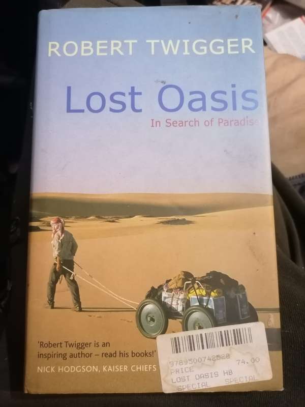 Lost Oasis: In Search Of Paradise Book by Robert Twigger