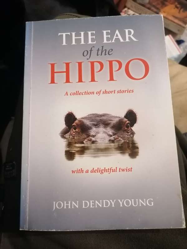The Ear of the Hippo a collection of short stories