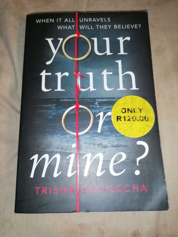 Your truth or mine? TRISHA SAKHLECKA