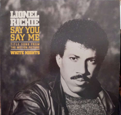 Lionel Richie, say you say me