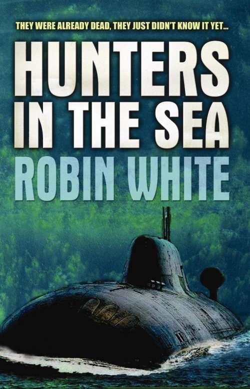 SOFT COVER - ROBIN WHITE - HUNTERS IN THE SEA (CONDITION GOOD)