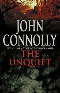 SOFT COVER  - JOHN CONNOLLY - THE UNQUIET  (CONDITION GREAT)