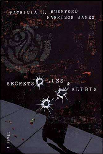 LARGE PAPERBACK - PATRICIA RUSHFORD & HARRISON JAMES - SECRETS, LIES & ALIBIS (CONDITION GREAT)