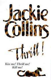 PAPERBACK - JACKIE COLLINS - THRILL (CONDITION AS NEW)
