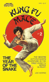 COLLECTIBLE PAPERBACK - LEE CHANG - KUNG FU MACE THE YEAR OF THE SNAKE (CONDITION ACCEPTIBLE)