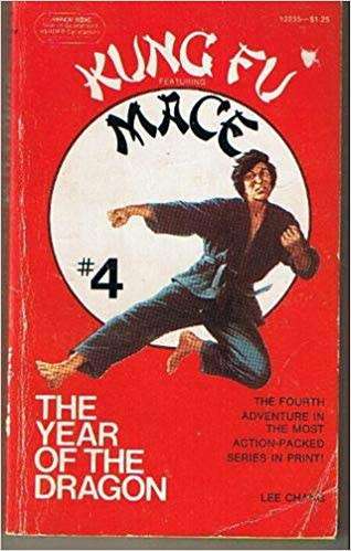COLLECTIBLE PAPERBACK - LEE CHANG - KUNG FU MACE THE YEAR OF THE DRAGON (CONDITION ACCEPTIBLE)