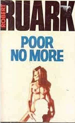 COLLECTORS PAPERBACK - ROBERT RUARK - POOR NO MORE (CONDITION GOOD)