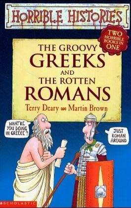 PAPERBACK COLLECTABLE - HORRIBLE HISTORIES - THE GROOVY GREEKS AND THE ROTTEN ROMANS
