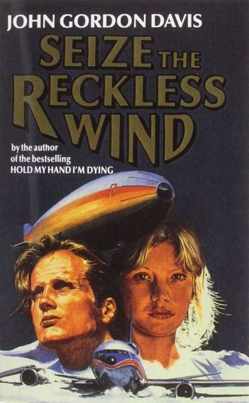 PAPERBACK - JOHN GORDON DAVIS - SEIZE THE RECKLESS WIND (CONDITION VERY GOOD)