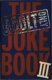 SOFT COVER - THE ADULT ONLY JOKE BOOK III (CONDITION ACCEPTABLE)
