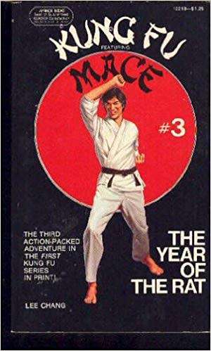 COLLECTIBLE PAPERBACK - LEE CHANG - KUNG FU MACE THE YEAR OF THE RAT (CONDITION IMMACULATE)