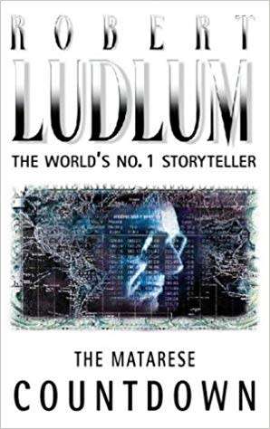 PAPERBACK - ROBERT LUDLUM - THE MATARESE COUNTDOWN (CONDITION IMMACULATE)