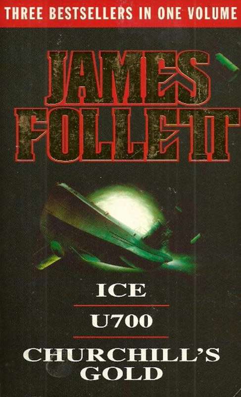 PAPERBACK - ICE, U700 AND CHURCHILL`S GOLD BY JAMES FOLLETT (CONDITION GOOD)