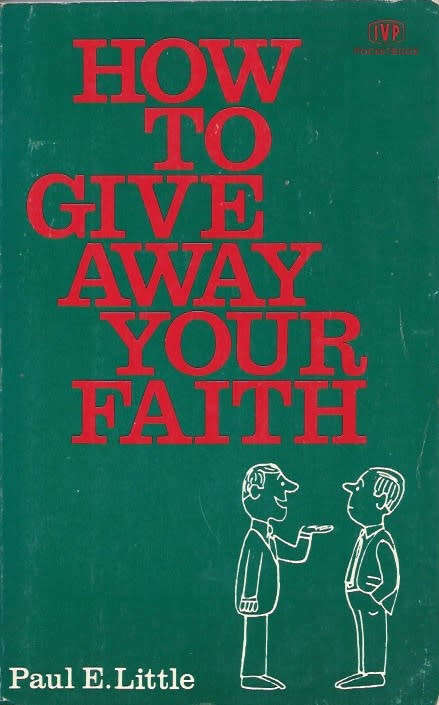 PAPERBACK - HOW TO GIVE AWAY YOUR FAITH BY PAUL E. LITTLE (CONDITION VERY GOOD)