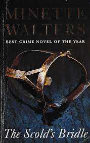 PAPERBACK  -  THE SCOLD`S BRIDLE BY MINETTE WALTERS (READING COPY)