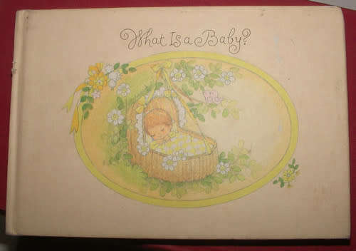 WHAT IS A BABY? BY DORIS O`HALLORAN (CONDITION GOOD)