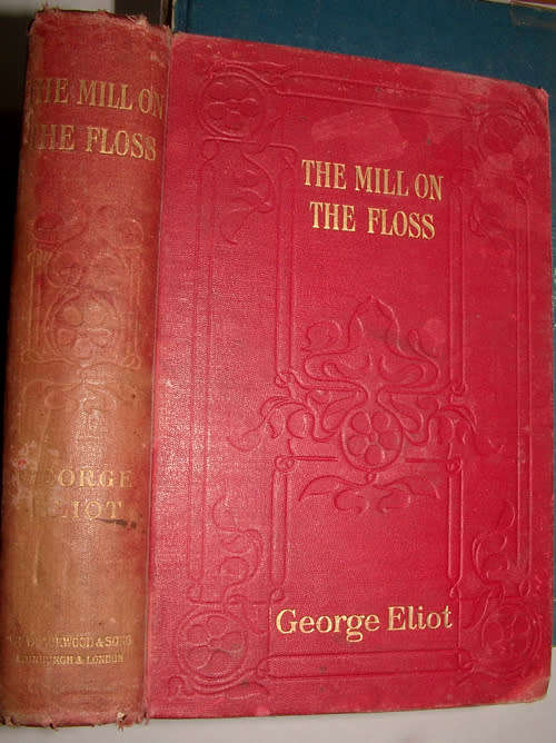 EARLY EDITION - THE MILL ON THE FLOSS BY GEORGE ELIOT (CONDITION  GOOD)