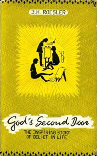 HARD COVER  - GOD`S SECOND DOOR BY J.H. ROESLER. (READING COPY)
