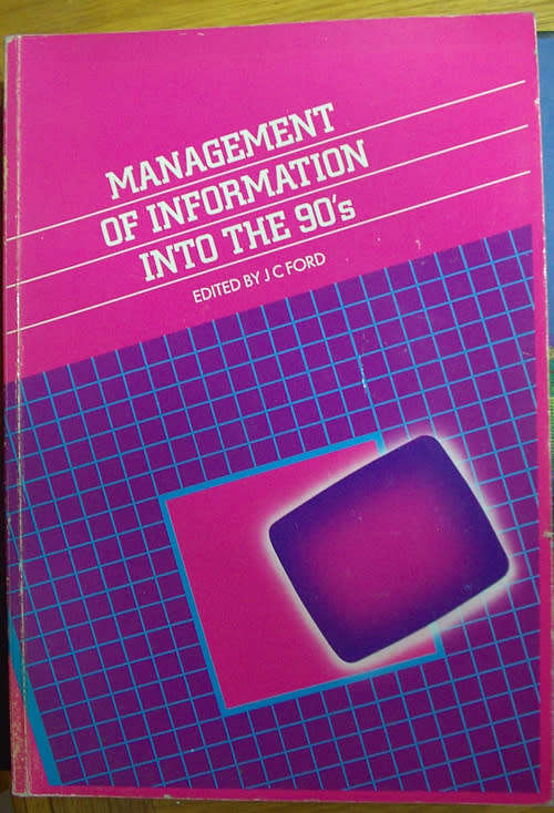 SOFT COVER  -  MANAGEMENT OF INFORMATION INTO THE 90`S - J.C. FORD. (CONDITION VERY GOOD)