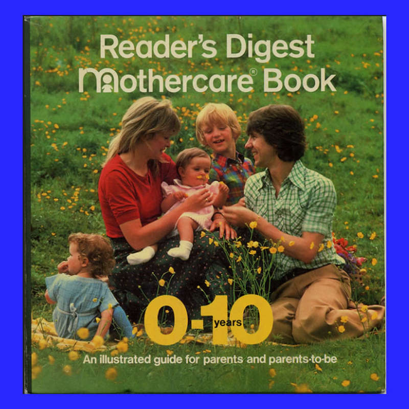 HARD COVER - READER`S DIGEST MOTHERCARE BOOK - 0-10 YEARS (CONDITION - EXCELLENT)