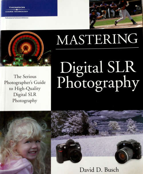 Mastering Digital SLR Photography