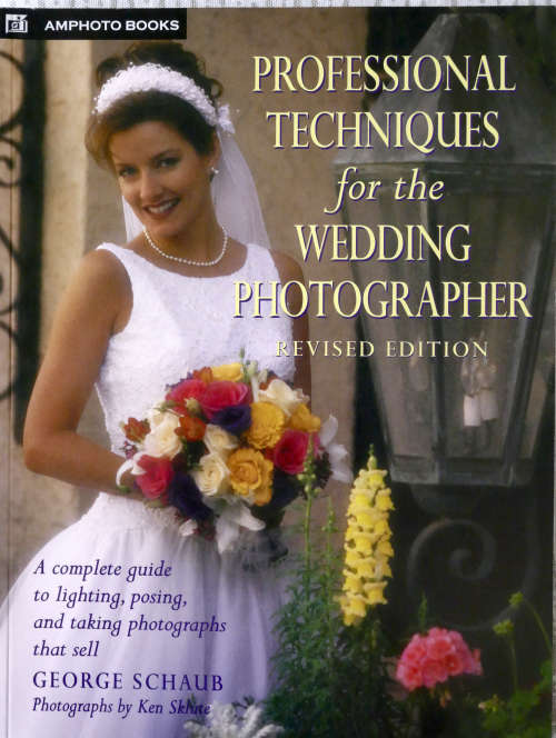 Professional Techniques for the Wedding Photographer by George Schaub