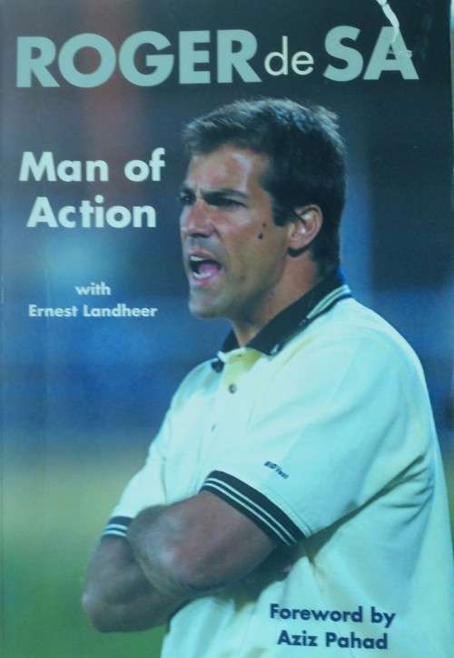 Roger de Sa - man of Action