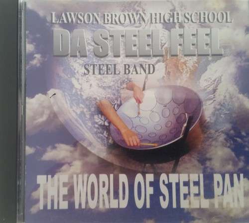 Lawson Brown High School Steel Band - Da Steel Feel