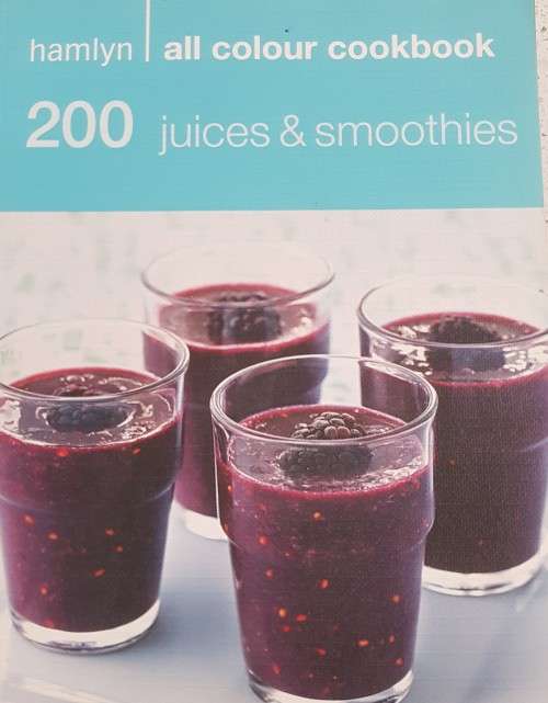Hamlyn all colour cookbook - 200 Juices and Smoothies