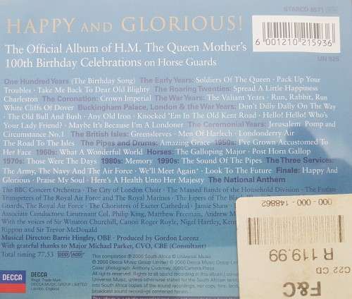 Happy and Glorious - The Official Album of H.M. The Queen Mother`s 100th Birthday Celebrations on Ho
