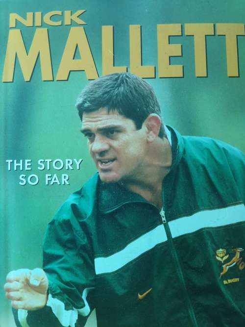 Nick mallett, - The Story so far