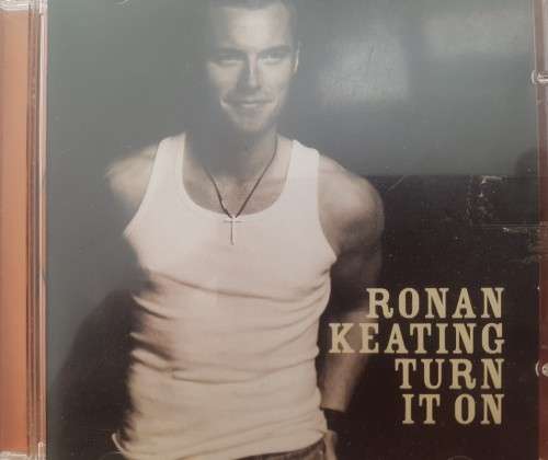 Ronan Keating- Turn it on