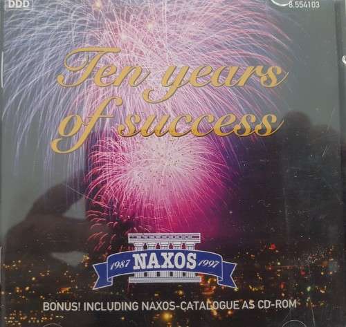 Ten Years of Success - NAXOS 1987-1997