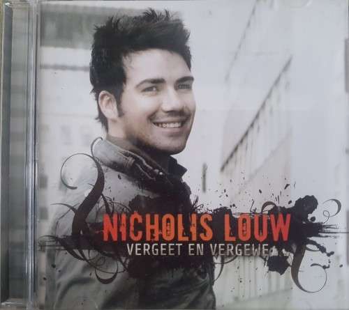 Nicholis Louw - Vergeet en vergewe