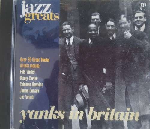 Jazz Greats - Yanks in Britain