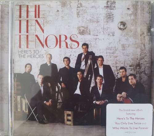 The Ten Tenors - Here`s to the Heroes