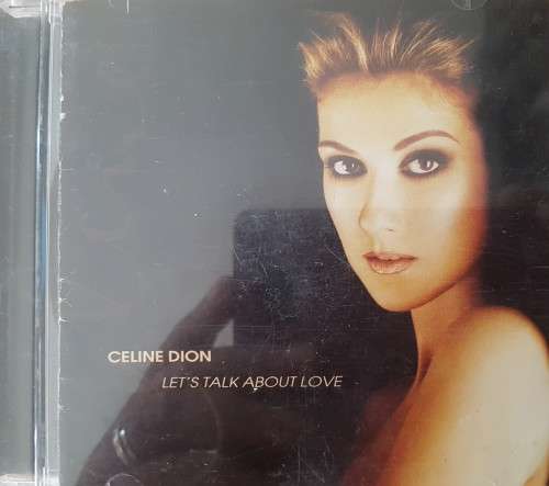 Celine Dion - Lets Talk abount love