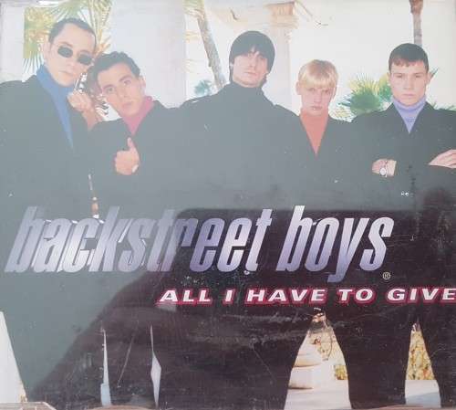 Backstreet Boys - All I Have to give